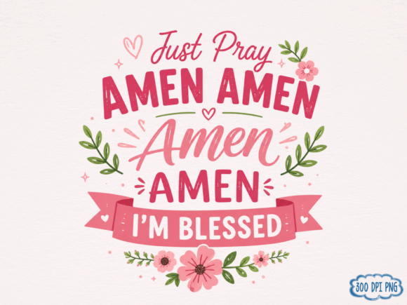 Download Amen Amen Amen I'm Blessed PNG | Christi - Blessed png Collection